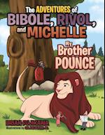 The Adventures of Bibole, Rivol and Michelle