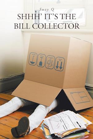 Shhh' It's the bill collector