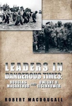 Leaders in Dangerous Times