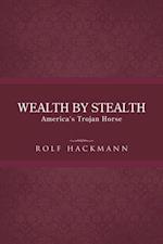 Wealth by Stealth