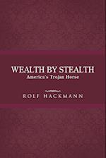 Wealth by Stealth