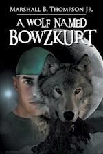 A Wolf Named Bowzkurt