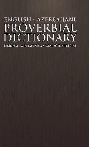 English - Azerbaijani Proverbial Dictionary