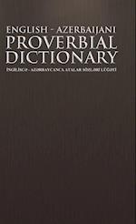 English - Azerbaijani Proverbial Dictionary