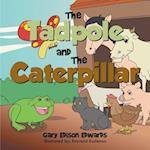 Tadpole and the Caterpillar