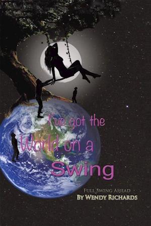 I'Ve Got the World on a Swing