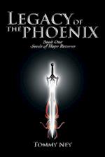 Legacy of the Phoenix Book One - Seeds of Hope Returns