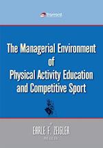 Managerial Environment of Physical Activity Education and Competitive Sport