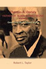 Thomas A. Dorsey Father of Black Gospel Music an Interview