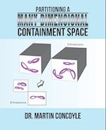 Partitioning a Many-Dimensional Containment Space