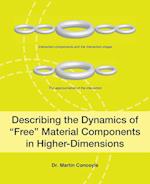 Describing the Dynamics of Free Material Components in Higher-Dimensions