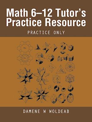 Math 6-12 Tutor's Practice Resource