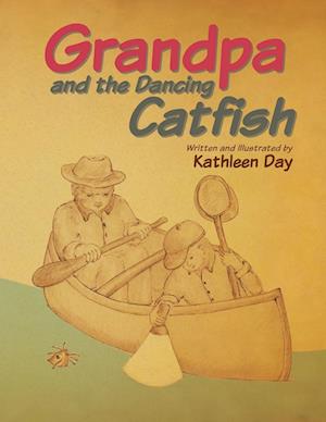 Grandpa and the Dancing Catfish