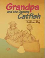 Grandpa and the Dancing Catfish