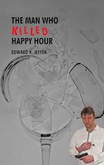 The Man Who Killed Happy Hour