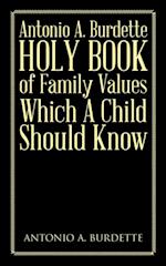 Antonio A. Burdette Holy Book of Family Values Which a Child Should Know