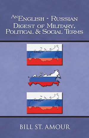 An English-Russian Digest of Military, Political & Social Terms