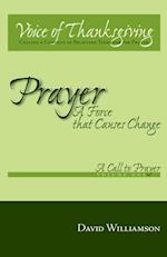 Prayer: a Force That Causes Change