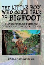 The Little Boy Who Could Talk to Bigfoot