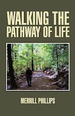 Walking the Pathway of Life