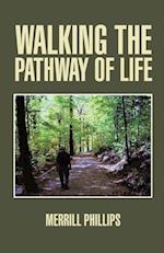 Walking the Pathway of Life