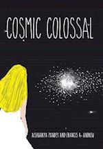 Cosmic Colossal