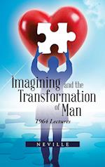 Imagining and the Transformation of Man