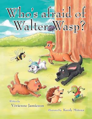 Who's Afraid of Walter Wasp?