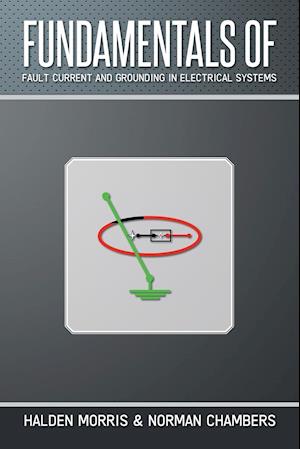 Fundamentals of Fault Current and Grounding in Electrical Systems