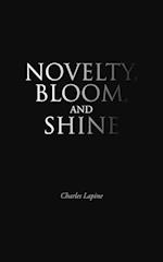 Novelty, Bloom, and Shine