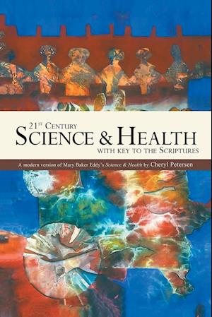 21st Century Science & Health with Key to the Scriptures