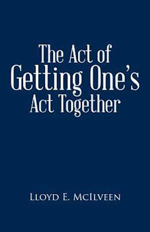 Act of Getting One'S Act Together