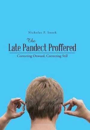 The Late Pandect Proffered