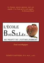 L'Ecole Bousillee Au Profit de l'Establishment