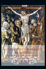 A Christian Chronology of History