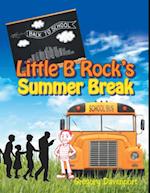 Little B Rock'S Summer Break