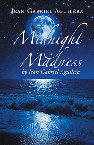 Midnight Madness by Jean Gabriel Aguilera