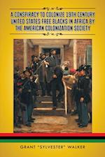 Conspiracy to Colonize 19Th Century United States Free Blacks in Africa by the American Colonization Society