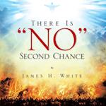 There Is 'No' Second Chance