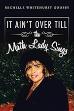 IT AIN'T OVER TILL the Math Lady Sings