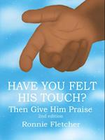Have You Felt His Touch?