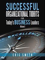 Successful Organizational Tidbits for Today's Business Leaders