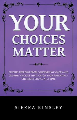 Your Choices Matter