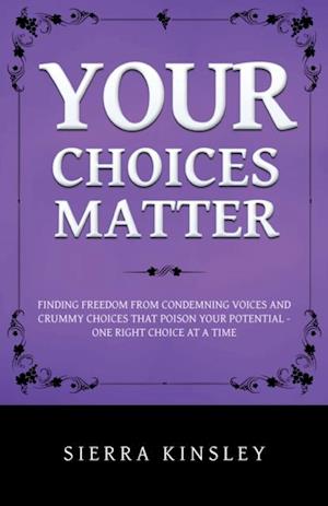 Your Choices Matter