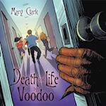 Death and Life by Voodoo