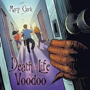 Death and Life by Voodoo