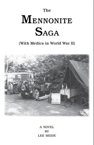 Mennonite Saga - with Medics in World War Ii