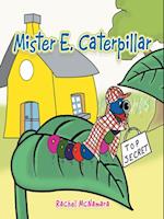 Mister E. Caterpillar