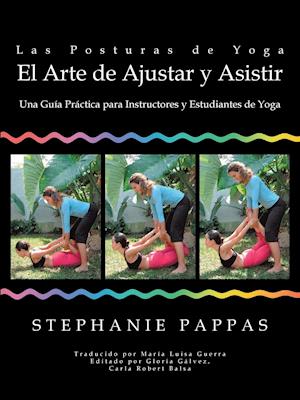 Las Posturas de Yoga El Arte de Ajustar y Asistir