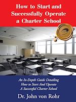 How to Start and Successfully Operate a Charter School